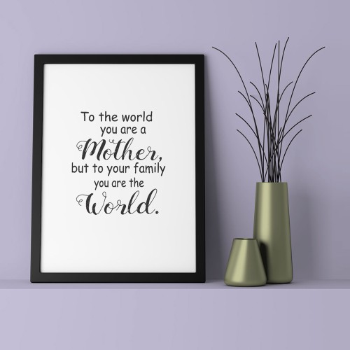 Mom My World Çerçeveli Poster