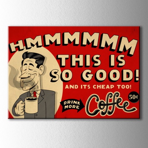 Retro So Good Coffee Kanvas Tablo