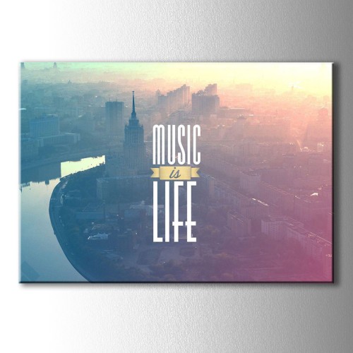 Şehir Manzaralı Music is Life Yazılı Kanvas Tablo